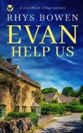 EVAN HELP US a cozy Welsh village mystery di Rhys Bowen edito da Joffe Books