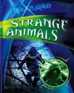 Strange Animals di Rupert Matthews edito da Qed Publishing, A Division Of Quarto Publishing Plc