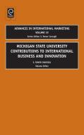 Michigan State University Contributions to International Business and Innovation di Austin Austin Sarat edito da Emerald Group Publishing Limited