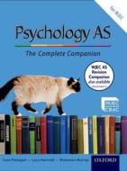 The Complete Companions: As Student Book For Wjec Psychology di Cara Flanagan, Lucy Hartnoll, Rhiannon Murray edito da Oxford University Press