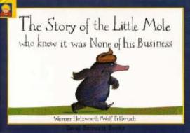 The Story of the Little Mole - mini edition di Werner Holzwarth edito da Pavilion Books