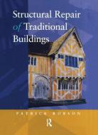 Structural Repair of Traditional Buildings di P. E. B. Robson edito da Taylor & Francis Ltd