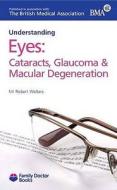 Understanding Eyes di Robert Walters edito da Family Doctor Publications Ltd