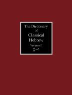 The Dictionary of Classical Hebrew Volume 2 edito da Sheffield Phoenix Press Ltd.