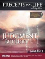 Precepts for Life Study Companion: Judgment But Hope (Isaiah Part 1) di Kay Arthur edito da Precept Minstries International