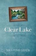 Clear Lake di Nan Gefen edito da SHE WRITES PR