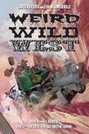 Weird Wild West di Ethan Somerville, Carter Rydyr edito da JournalStone