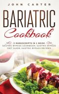 Bariatric Cookbook di John Carter edito da Guy Saloniki