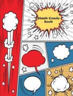 Blank Comic Book: Idea to Create Comic, 120 Pages, 8.5 X 11 Inches, Draw Your Own Comics, Variety of Templates di Comic Blank Book edito da Createspace Independent Publishing Platform