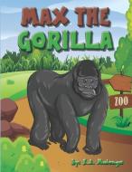 Max The Gorilla di Mulenga K.A. Mulenga edito da NLSA