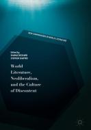 World Literature, Neoliberalism, and the Culture of Discontent edito da Springer-Verlag GmbH