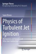 Physics of Turbulent Jet Ignition di Sayan Biswas edito da Springer International Publishing