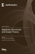 Algebraic Structures and Graph Theory edito da MDPI AG