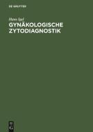 Gynäkologische Zytodiagnostik di Hans Igel edito da De Gruyter
