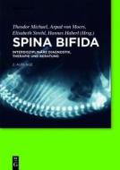 Spina Bifida: Interdisziplinare Diagnostik, Therapie Und Beratung edito da Walter de Gruyter