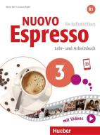 Nuovo Espresso 3. Lehr- und Arbeitsbuch mit Audios und Videos online di Maria Balì, Luciana Ziglio edito da Hueber Verlag GmbH