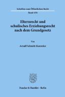Elternrecht und schulisches Erziehungsrecht nach dem Grundgesetz. di Arnulf Schmitt-Kammler edito da Duncker & Humblot