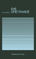 Ehe und Familie di Claus Mühlfeld edito da VS Verlag für Sozialwissenschaften