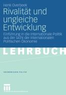 Rivalität und ungleiche Entwicklung di Henk Overbeek edito da VS Verlag für Sozialwissenschaften