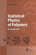 Statistical Physics of Polymers di Toshihiro Kawakatsu edito da Springer Berlin Heidelberg