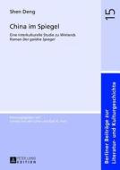 China im Spiegel di Shen Deng edito da Lang, Peter GmbH