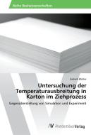 Untersuchung der Temperaturausbreitung in Karton im Ziehprozess di Frederik Blatter edito da AV Akademikerverlag