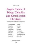 Proper Names Of Telugu Catholics And Kerala Syrian Christians di Smita Joseph edito da Lit Verlag