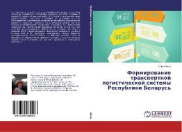 Formirovanie transportnoj logisticheskoj sistemy Respubliki Belarus' di Ol'ga Shkor edito da LAP Lambert Academic Publishing