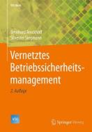 Vernetztes Betriebssicherheitsmanagement di Bernhard Tenckhoff, Silvester Siegmann edito da Springer-Verlag GmbH