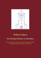 Das Kirchspiel Dinker im Mittelalter di Wilfried Vollmer edito da Books on Demand