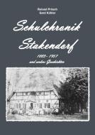 Schulchronik Stakendorf di Roland Prösch, Gerd Köhler edito da Books on Demand