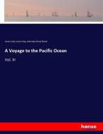 A Voyage to the Pacific Ocean di James Cook, James King, Admiralty Great Britain edito da hansebooks
