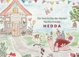 Die Geschichte der kleinen Nacktschnecke HEDDA di Andrea Richter edito da Books on Demand
