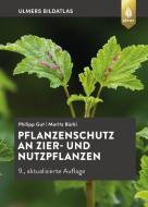 Pflanzenschutz an Zier- und Nutzpflanzen di Philipp Gut, Moritz Bürki edito da Ulmer Eugen Verlag