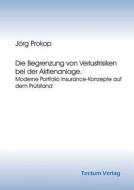 Die Begrenzung von Verlustrisiken bei der Aktienanlage di Jörg Prokop edito da Tectum - Der Wissenschaftsverlag