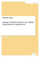 Strategic Portfolio Analysis: A New Market Opportunity for eAppeals LLC di Alexander Tange edito da Diplom.de