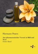 Aus pharmazeutischer Vorzeit in Bild und Wort di Hermann Peters edito da Vero Verlag