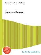 Jacques Besson di Jesse Russell, Ronald Cohn edito da Book On Demand Ltd.