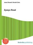 Zyzzyx Road edito da Book On Demand Ltd.