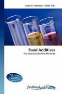 Food Additives di Lydia D Thomson - Smith edito da FastBook Publishing
