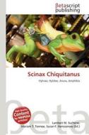 Scinax Chiquitanus edito da Betascript Publishing