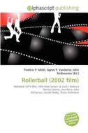 Rollerball (2002 Film) edito da Alphascript Publishing