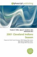 2001 Cleveland Indians Season edito da Alphascript Publishing