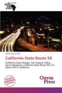 California State Route 58 edito da Crypt Publishing