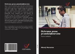 Ochrona Praw Przedsiebiorcow di Maxurow Alexej Maxurow edito da KS OmniScriptum Publishing