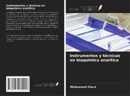 Instrumentos y técnicas en bioquímica analítica di Mohammad Obaid edito da Ediciones Nuestro Conocimiento