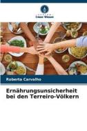 Ernährungsunsicherheit bei den Terreiro-Völkern di Roberta Carvalho edito da Verlag Unser Wissen