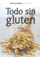 Todo sin gluten di Clèa edito da Beta