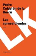 Carnestolendas di Pedro Calderon De La Barca edito da LINKGUA EDICIONES