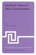 Interfacial Aspects of Phase Transformations di B. Mutaftschiev edito da Springer Netherlands